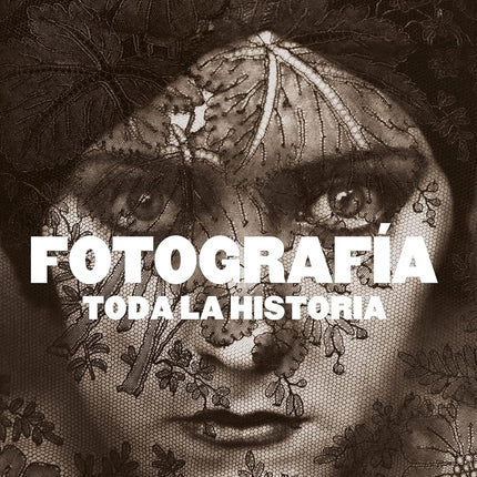 Toda la historia. Fotografía