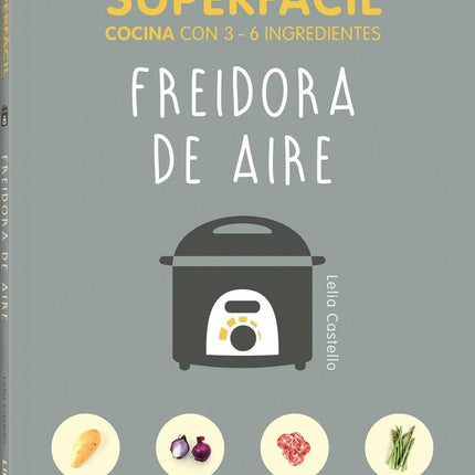 Superfácil: freidora de aire