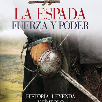 La espada. Fuerza y poder