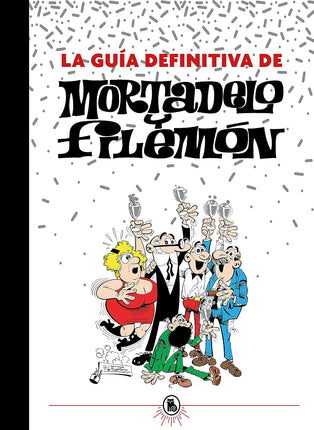 La guía definitiva de Mortadelo y Filemón