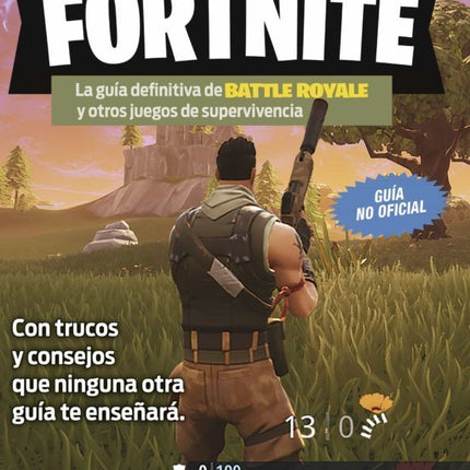 Fortnite. La guía definitiva de Battle Royale