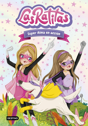 Las ratitas 2. Superalma en acción
