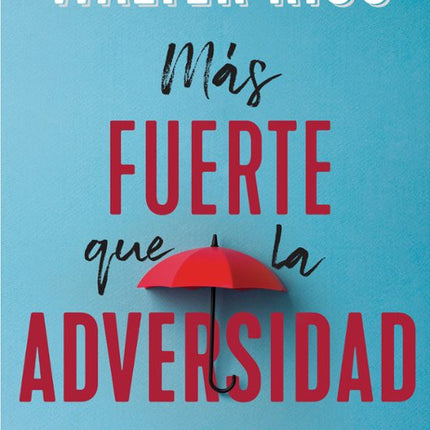 Más fuerte qué la adversidad