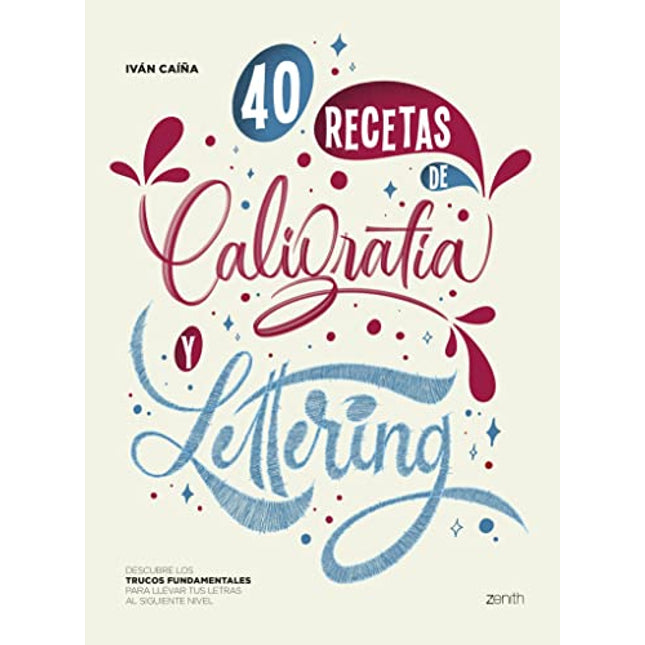 40 recetas de caligrafía y lettering