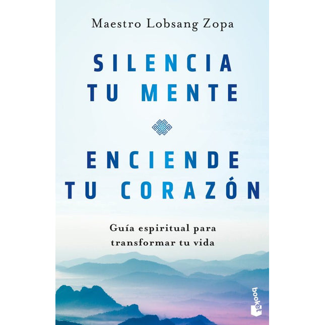 Silencia tu mente, enciende tu corazón