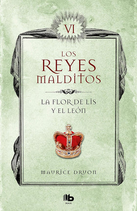 La flor de lis y el león (los reyes malditos 6)