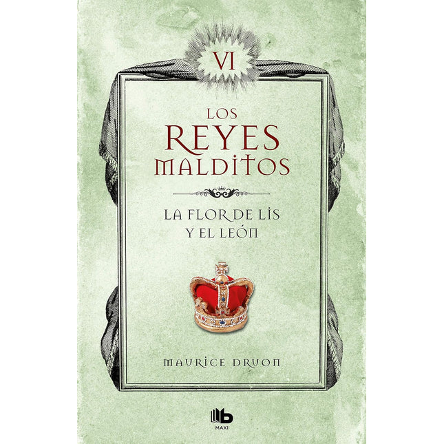 La flor de lis y el león (los reyes malditos 6)