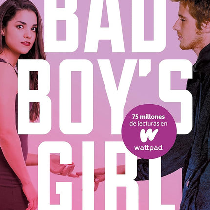 Quién ama último, ama Mejor (Bad Boy S Girl 5 )