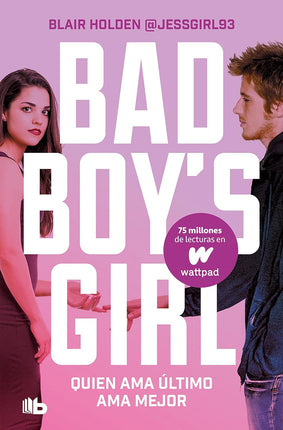 Quién ama último, ama Mejor (Bad Boy S Girl 5 )