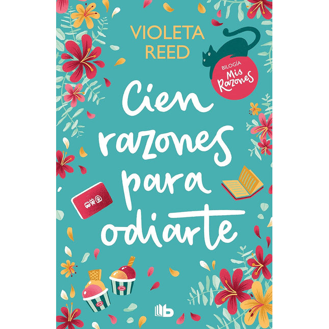 CIEN RAZONES PARA ODIARTE (MIS RAZONES 1)