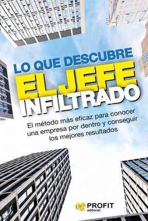 Lo qué descubre el jefe infiltrado