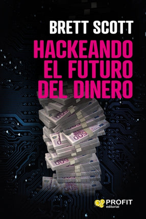Hackeando el futuro del dinero