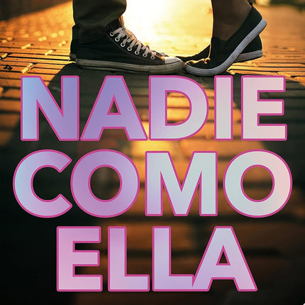 NADIE COMO ELLA (SERIE NADIE 2)