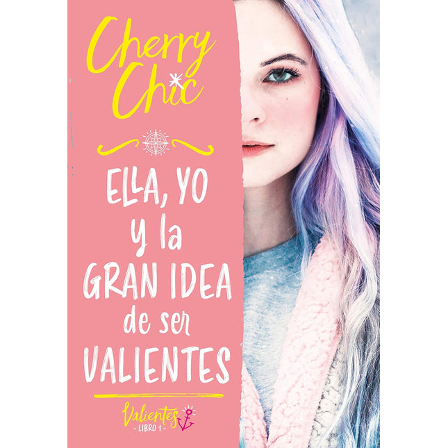 Ella, yo y la gran idea de ser valientes 1