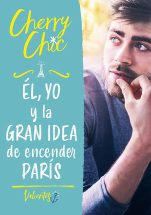 Él, yo y la gran idea de encender París 2