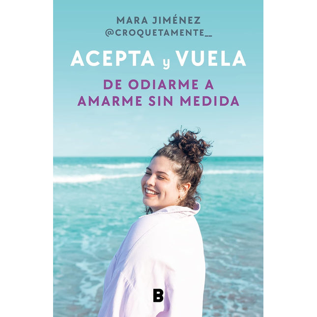 Acepta y vuela: de odiarme a amarme sin medida