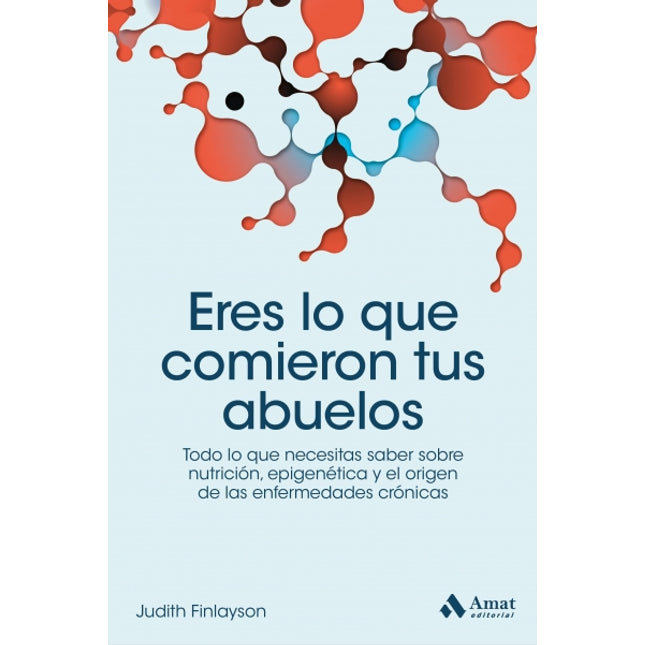 Eres lo qué comieron tus abuelos