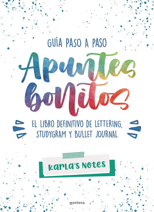Guía paso a paso de apuntes bonitos: el uso - definitivo de lettering, estudiara y ballet