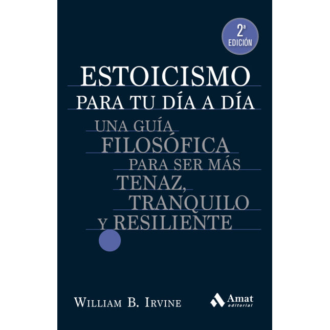 Estoicismo para tu día a día. Una, guia...