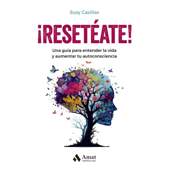 ¡Resetéate! Una, guia p/entender la vida...