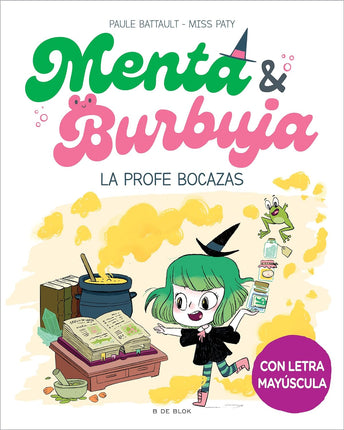 Menta y burbuja 3. La profe bocazas