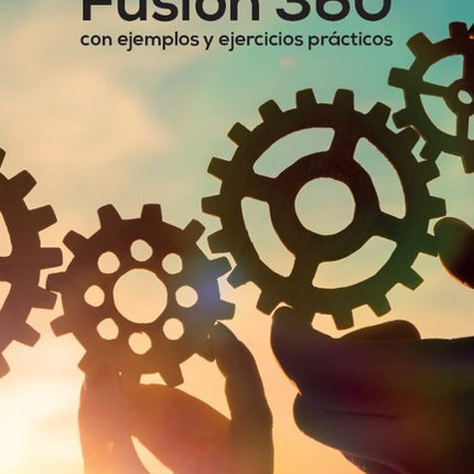 Fusión 360 con ejemplos y ejercicios Prat.