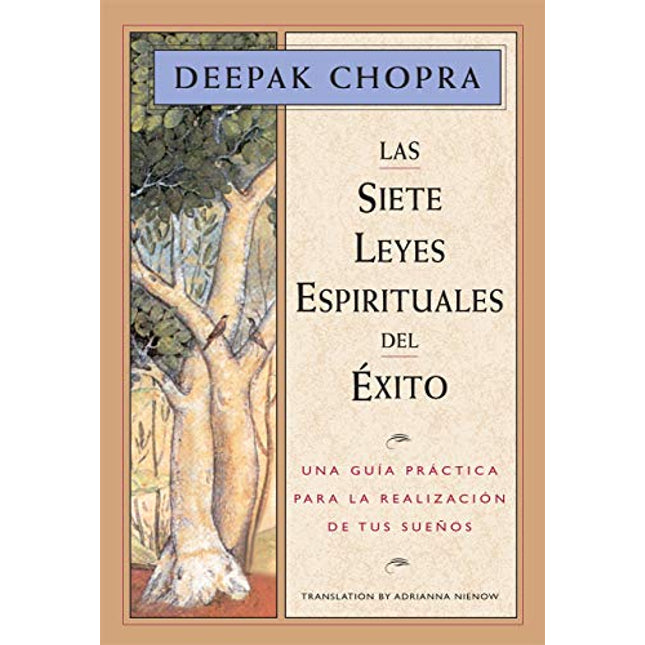 LAS SIETE LEYES ESPIRITUALES DEL EXITO