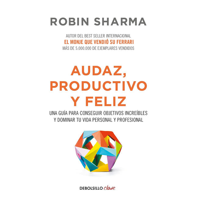 Audaz, productivo y feliz