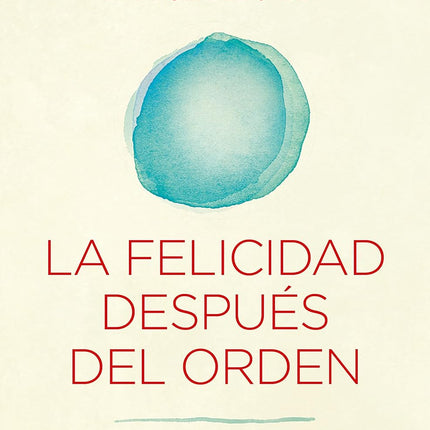 La felicidad después del orden