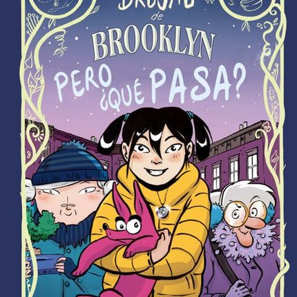Las brujas de Brooklyn. Pero ¿qué pasa?