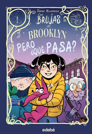 Las brujas de Brooklyn. Pero ¿qué pasa?
