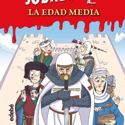 Cómo sobrevivir a... La edad media