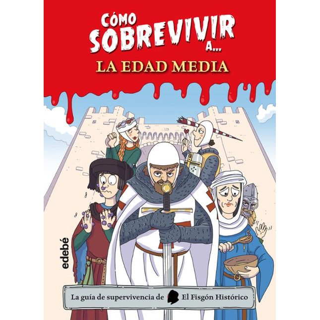 Cómo sobrevivir a... La edad media