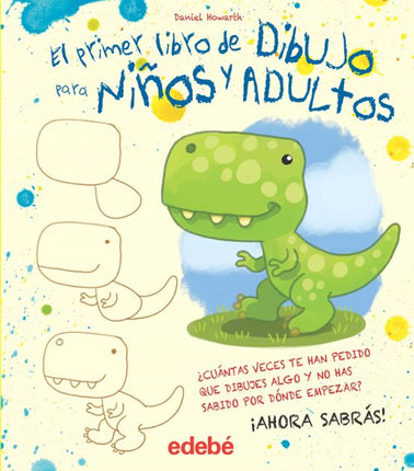 El primer libro de dibujo p/niños y adultos