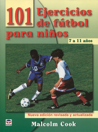101 ejercicios de futbol p/niños 7-11 años