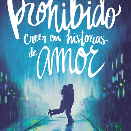 Prohibido creer en historias de amor