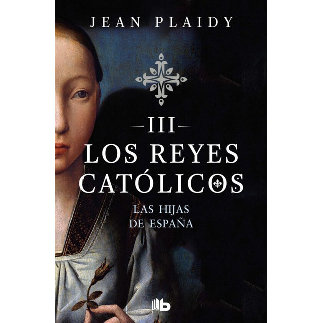 Las hijas de España (los reyes católicos 3)
