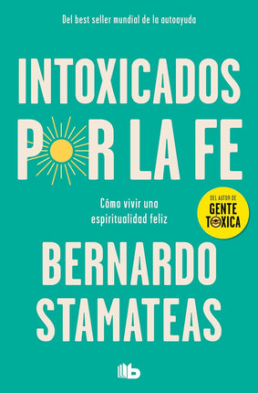 Intoxicados por la fe