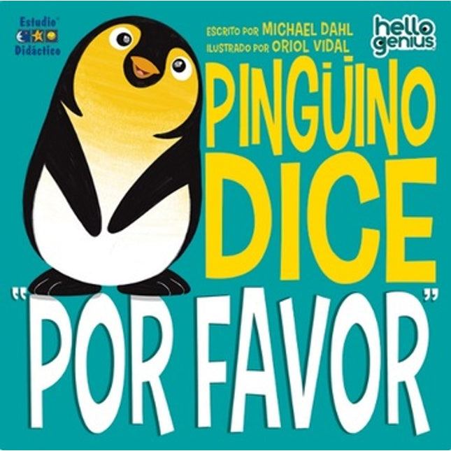 Ello genios. Pingüino dice 'por favor'