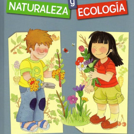 El mundo de: naturaleza y ecología