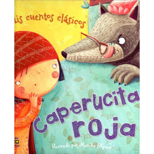 Mis cuentos clásicos: Caperucita roja