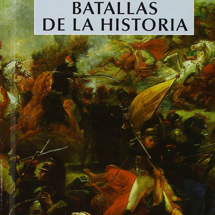 100 grandes batallas de la historia