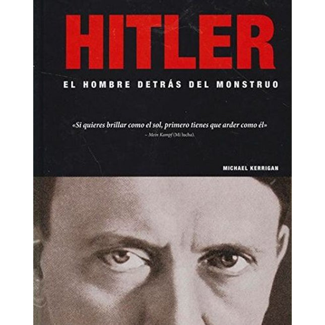 Hitler. El hombre detrás del monstruo