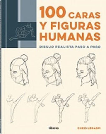 100 caras y figuras humanas: dibujos realistas