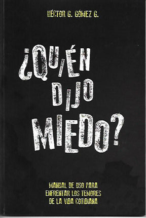 ¿Quién dijo miedo?