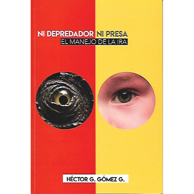Ni depredador, ni presa. El manejo de la ira