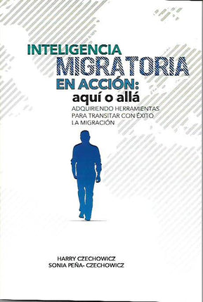 Inteligencia migratoria en acción: aquí o allá