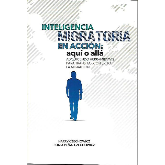 Inteligencia migratoria en acción: aquí o allá