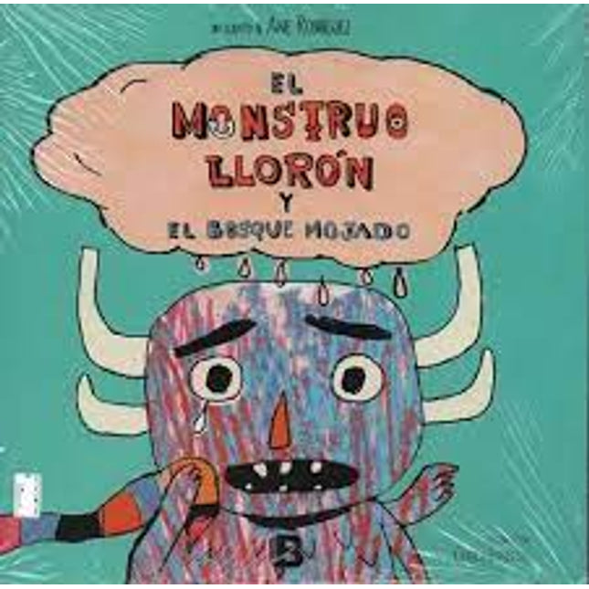 El monstruo llorón y el bosque mojado