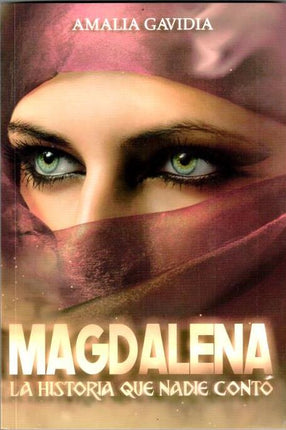 Magdalena. La historia qué nadie contó